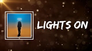 H.E.R. - Lights On (Lyrics)