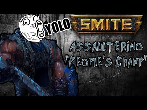 SMITE: Yolo Assaulterino - PEOPLE'S CHAMP