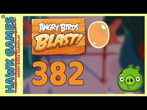 Angry Birds Blast Level 382 - 3 Stars Walkthrough, No Boosters