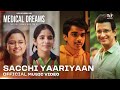 Sacchi Yaariyaan Medical Dreams Official Music Video Arabinda Neog Pratikhyaa S Gauranga S
