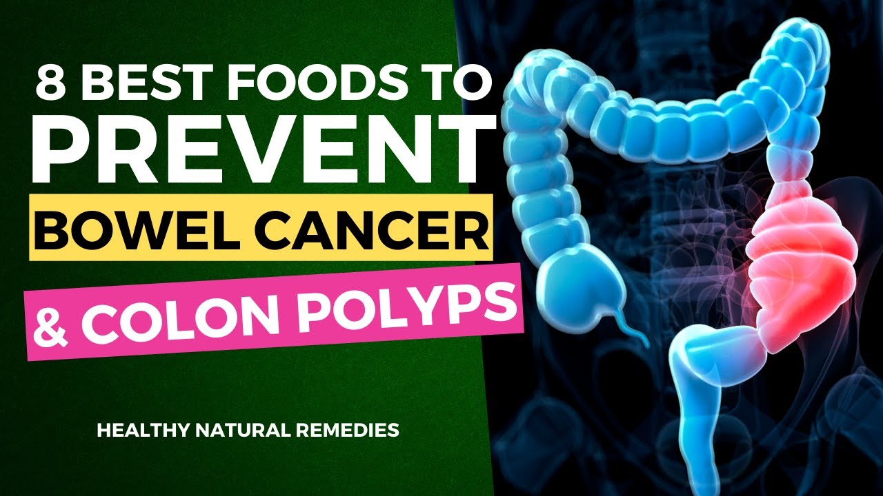 8 Best Foods To Prevent Bowel Cancer And Colon Polyps