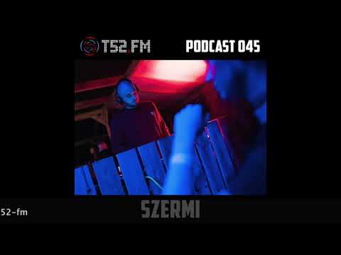 T52.FM PODCAST 045 - Szermi