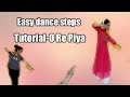 Tutorial-O Re Piya/ Easy dance steps