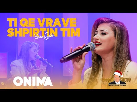 n’Kosove show : Xhida Gashi- Ti qe vrave shpirtin tim - LIVE