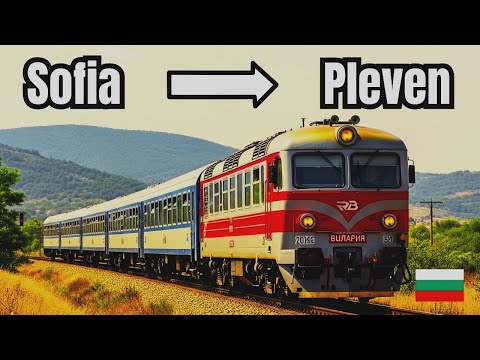 Train Travel Bulgaria: Sofia to Pleven & Iskar River