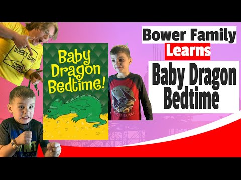 Baby Dragon Bedtime - Bower Family Learns