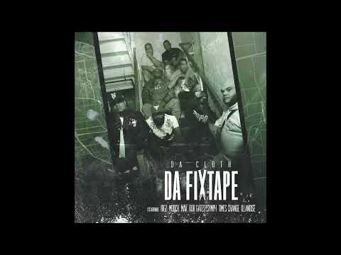 DA CLOTH - DA FIXTAPE (FULL MIXTAPE)