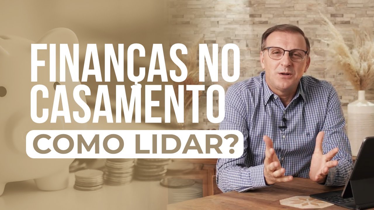 FINANÇAS NO CASAMENTO- COMO LIDAR?