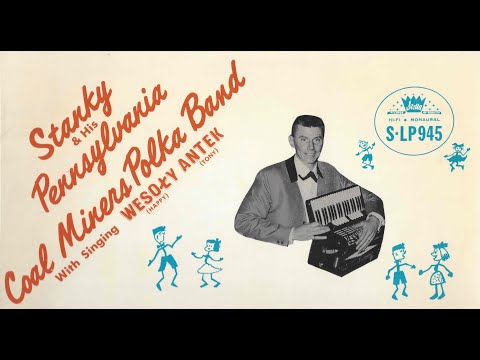 Stanky and His Pennsylvania Coal Miners Polka Band / Wesołe Wesele
