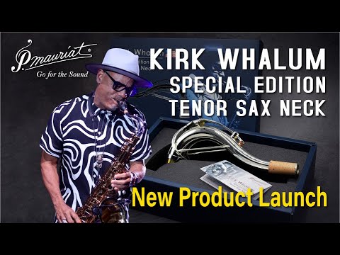 2023 New Product Launch - Kirk Whalum Special Edition Tenor Sax Neck