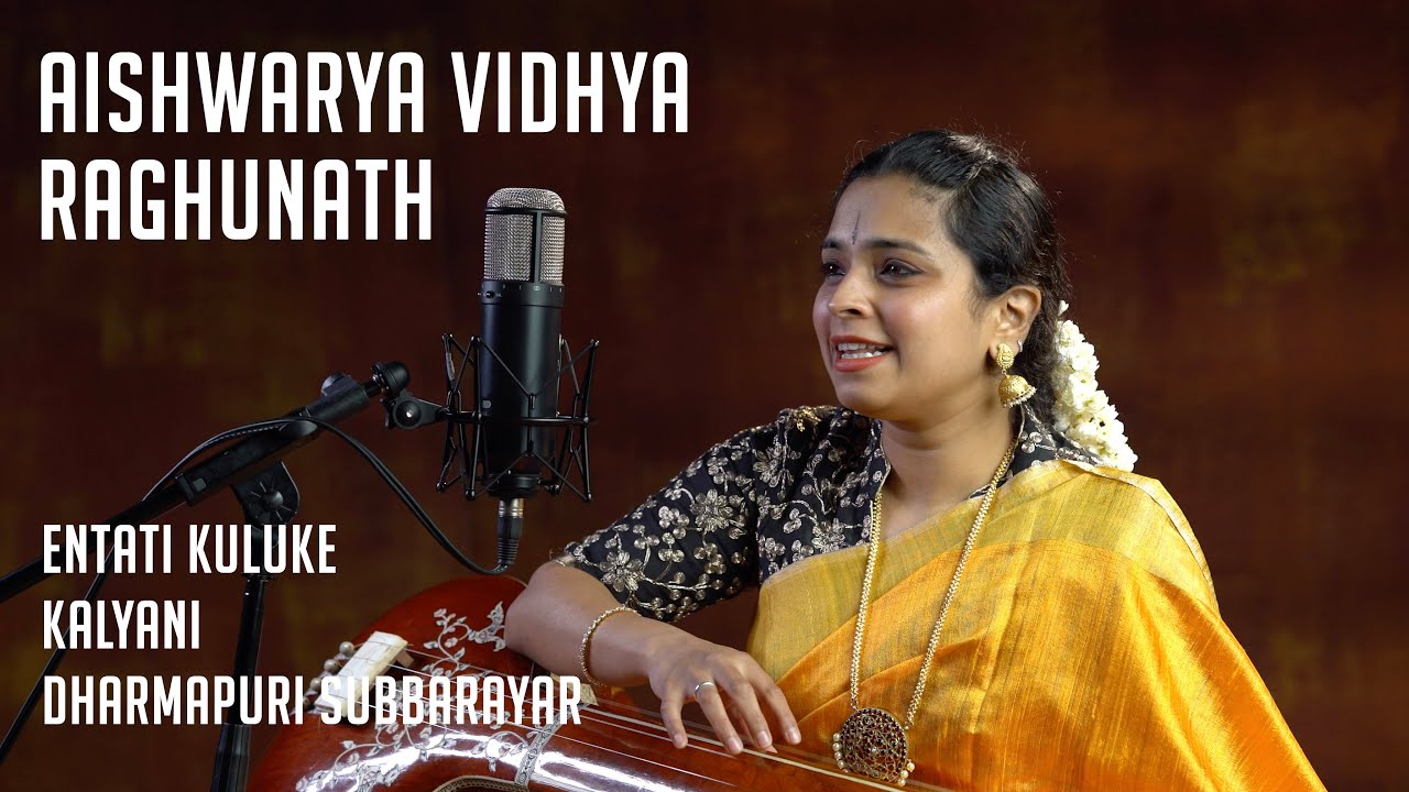 Aishwarya Vidhya Raghunath | Entati Kuluke : Kalyani : Dharmapuri Subburayar | MadRasana Unplugged