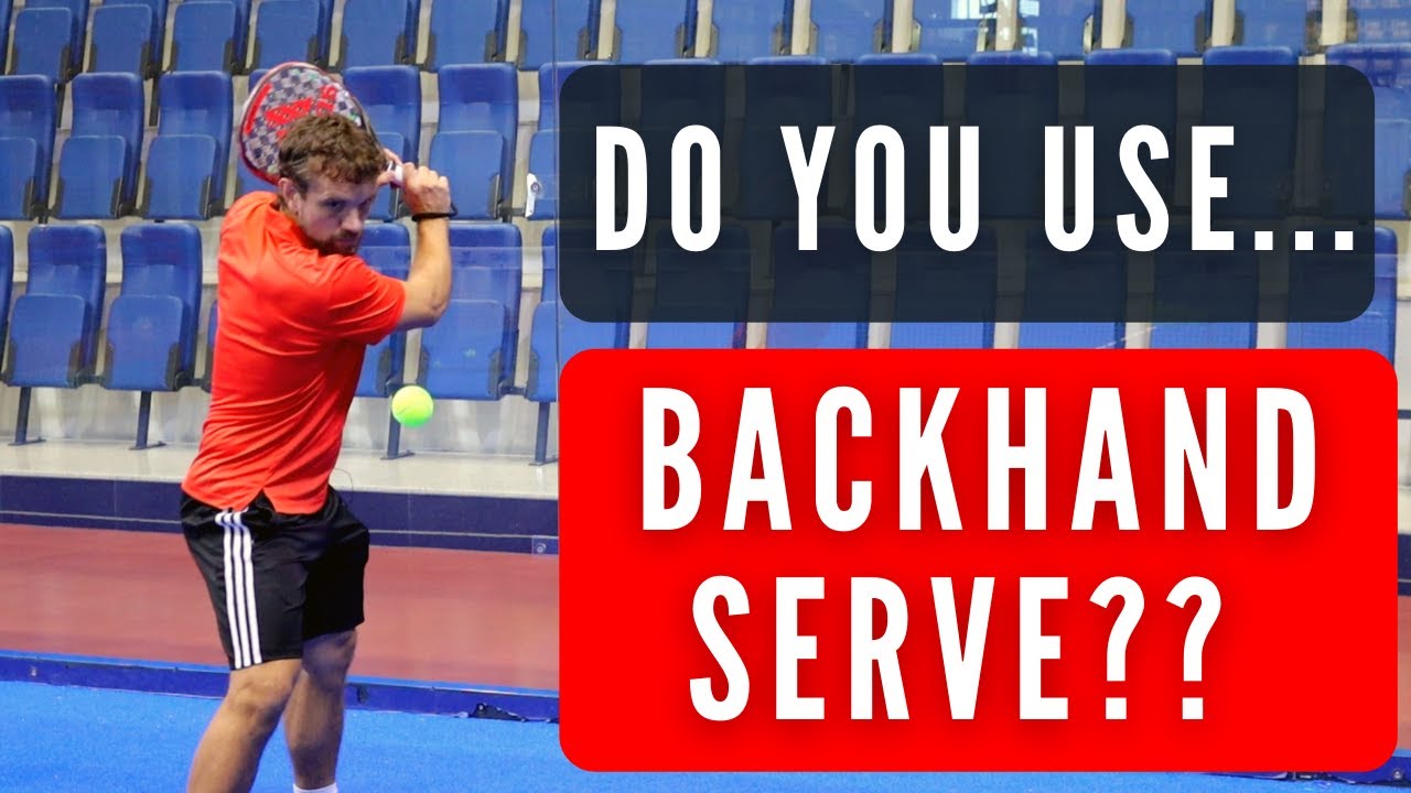 Backhand serve technique and tactical use