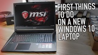 First Things to Do With a New Windows 10 Laptop | Kill Bloatware, Lock it Down, Make it Epic