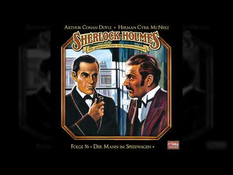 Sherlock Holmes - Die geheimen Fälle des Meisterdetektivs - Folge 56: Der Mann im Speisewagen