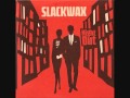 SLACKWAX - Dying Day 