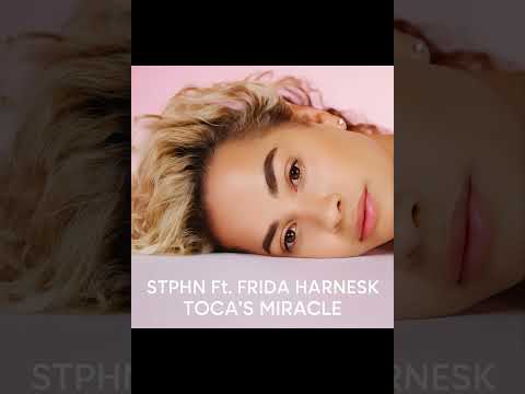 STPHN Ft.FRIDA HARNESK/TOCA'S MIRACLE