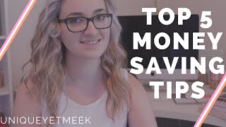 Top 5 Money Saving Tips | UniqueYetMeek