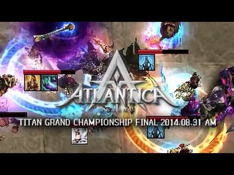 Titan 2014 08.31.AM Final: AR:Mazeus vs. DE:xHANABIx - Atlantica Online
