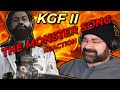 THE MONSTER SONG - KGF II - AMERICAN FIRST TIME WATCHING - REACTION