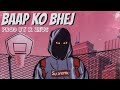 Download Baap Ko Bhej Roy Star Prod By X Zeus Latest Rap 4k Video Mp3 Song
