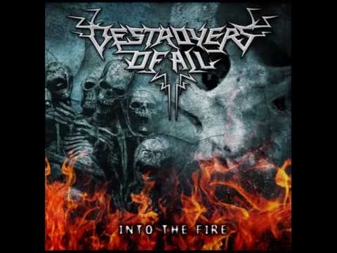Destroyers of All  - Into the Fire (Full EP)