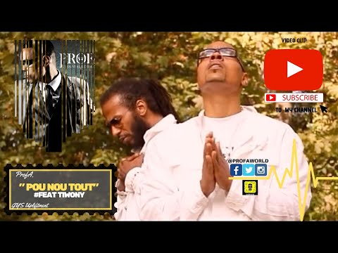 ProfA - POU NOU TOUT ft. TIWONY [ Clip Officiel ]