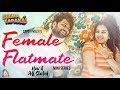 Female Flatmate (Web Series) | Season 1 - Episode 1 'How it all started' | Seematapakai | CAPDT