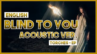 【mew】&quot;Blind to you&quot; by Aimer ║ Torches 2019 ║ Full ENGLISH Acoustic Guitar Cover &amp; Lyrics エメ