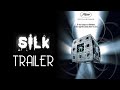 SILK (2006) Trailer Remastered HD