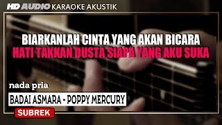 Download lagu BADAI ASMARA - POPPY MERCURY KARAOKE AKUSTIK NADA PRIA mp3