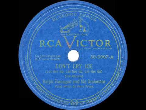 1949 Ralph Flanagan - Don’t Cry Joe (Harry Prime, vocal)