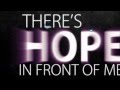 Danny Gokey - Hope in Front of Me (Official Lyric ...