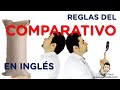 4 Reglas básicas del COMPARATIVO en inglés - Muy bien explicado | Clases inglés