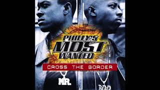 Philly's Most Wanted - Cross the Border Instrumental
