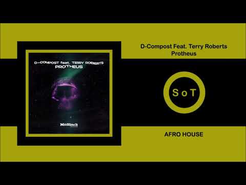 D-Compost - Protheus (Feat. Terry Roberts) [Afro House] [MoBlack Records]