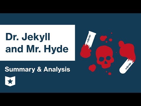 Dr. Jekyll and Mr. Hyde  | Summary & Analysis | Robert Louis Stevenson