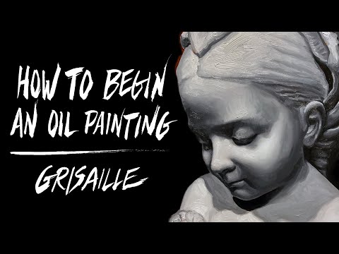 How To Begin An Oil Painting, Grisaille Underpainting Layer