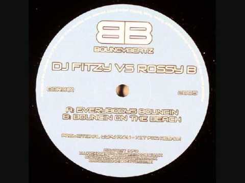 Dj Fitzy & Rossy B - Everybody's Bouncin