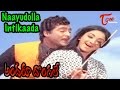 Andaru Dongale Movie Songs Naayudolla Intikaada Video Song Shobhan Babu Lakshmi