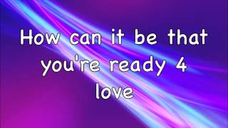 Cascada - Ready 4 Love - Lyrics!! (HD)