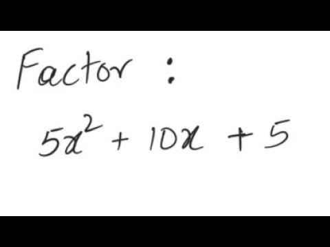 Factoring: Factor 5x^2 + 10x + 5