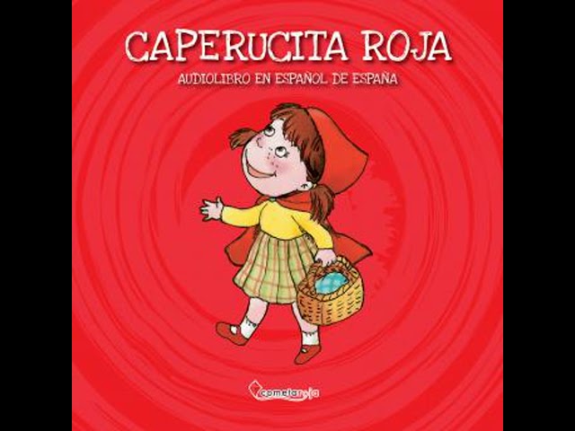 Vídeo relacionado con Caperucita Roja: Español de España