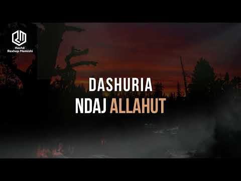 Dashuria ndaj Allahut - Hoxhë Rexhep Memishi