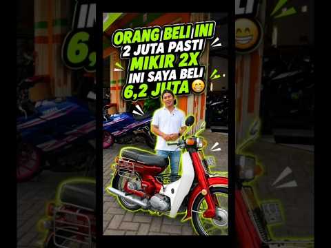 Orang beli 2juta aja mikir, ini saya beli 6,2juta - update terbaru k cunk motor