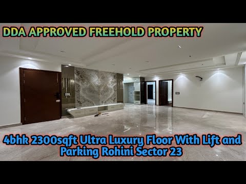 4bhk 2300sqft | Ultra Luxury Floor | Lift and Parking | Rohini Sector 23 Delhi | PH 9871626492