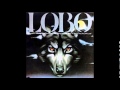 Lobo   let me down easy