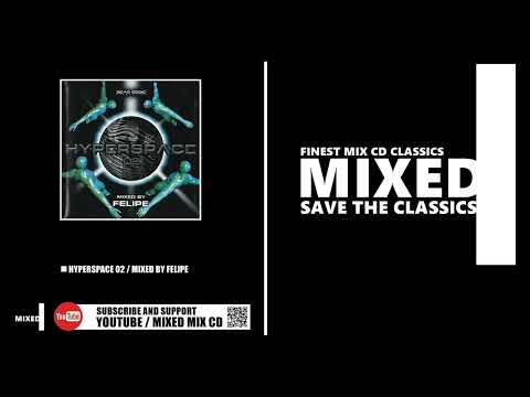 Hyperspace 02 / Mixed by Felipe (CD 1999)