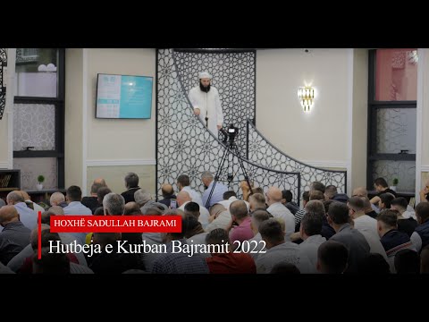 Hutbeja e Kurban Bajramit 2022 - Bindja në Allahun, në jetën e mikut të Allahut