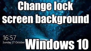 How to change lock screen background in Windows 10