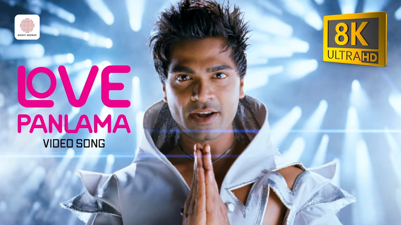 Love Panlama 8K 60FPS Video Song | Podaa Podi | STR | Dharan Kumar | Varalaxmi Sarathkumar